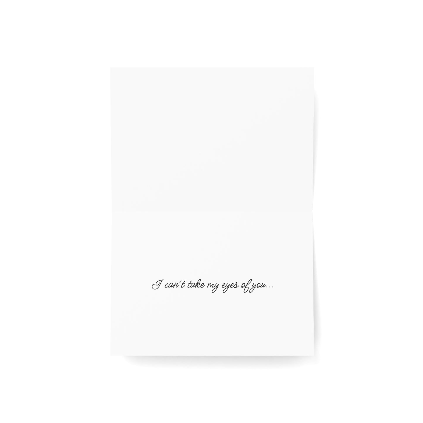 I Can't Take My Eyes of You Greeting Card